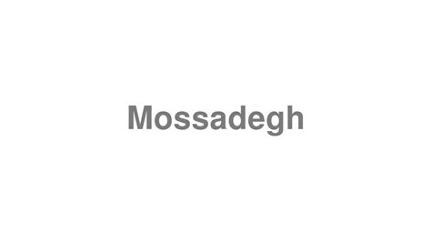 mossadegh pronunciation